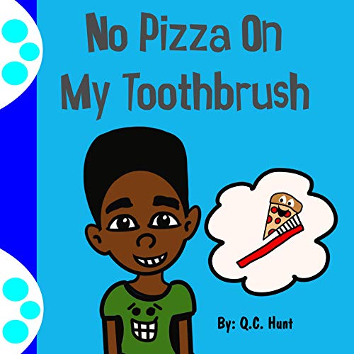 No Pizza On My Toothbrush (English Edition)