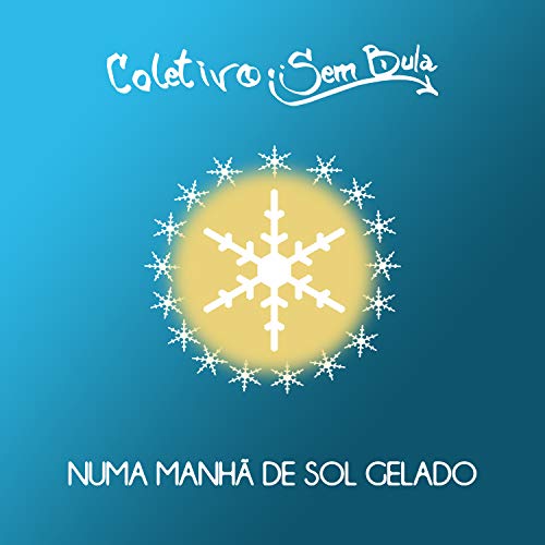 Numa Manhã de Sol Gelado