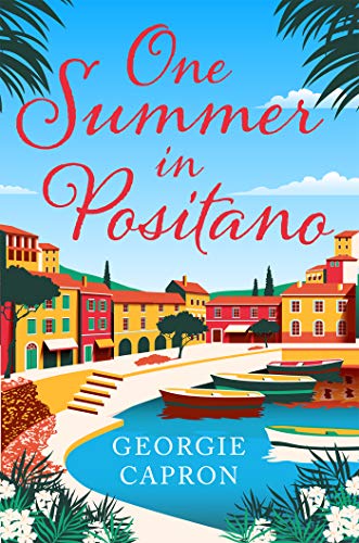 One Summer in Positano: An uplifting love story perfect for the summer! (English Edition)