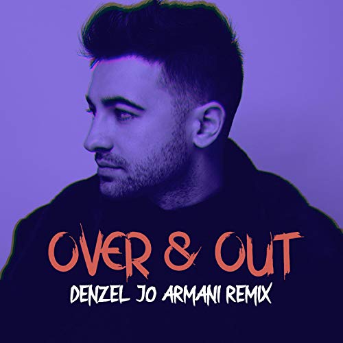 Over & Out (Denzel Jo Armani) (Remix)