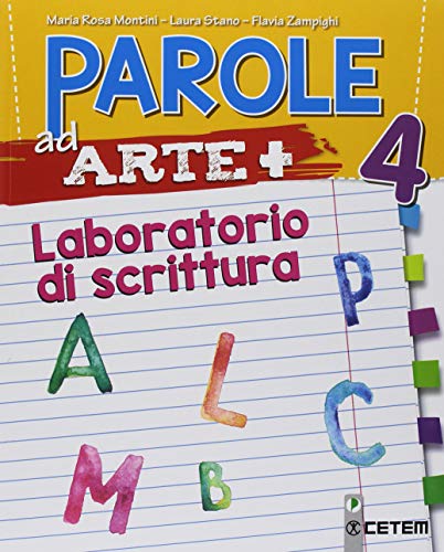 Parole ad arte +. Per la 4ª classe elementare. Con ebook. Con espansione online