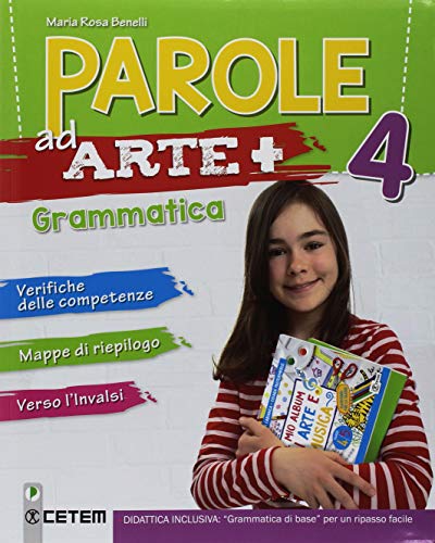 Parole ad arte +. Per la 4ª classe elementare. Con ebook. Con espansione online