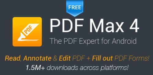 PDF Max - Read, Annotate & Edit PDF documents plus Fill out PDF Forms!