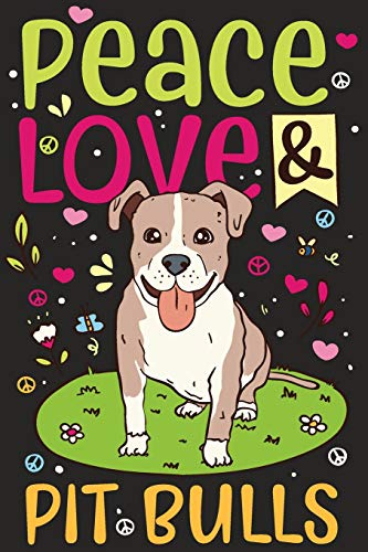 Peace Love & Pit Bulls: Blank Journal With Ruled Lined Paper - Doggie Notebook