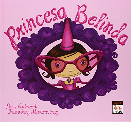 Princesa Belinda (MIAU ALBUM INFANTIL)