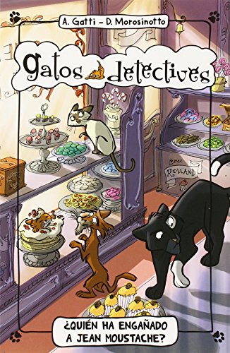 ¿Quién Ha Engañado A Jean Moustache?: 4 (Gatos detectives)