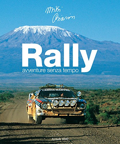 Rally. Avventure senza tempo. Ediz. italiana e inglese