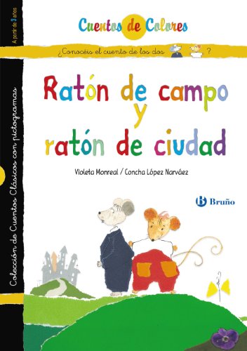 Ratón de campo y ratón de ciudad / El gato enmascarado (Castellano - A PARTIR DE 3 AÑOS - CUENTOS - Cuentos de colores)