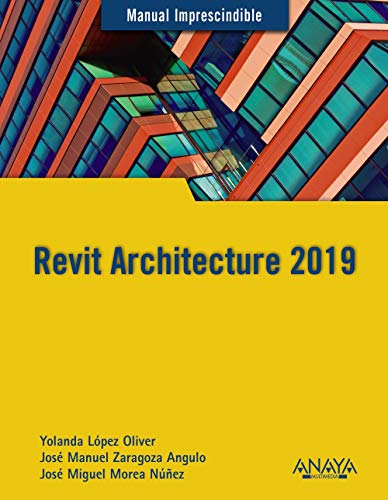 Revit Architecture 2019 (MANUALES IMPRESCINDIBLES)