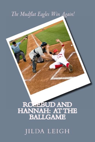 Rosebud and Hannah: At the Ballgame (Rosebud and Hannah's Adventures Book 5) (English Edition)