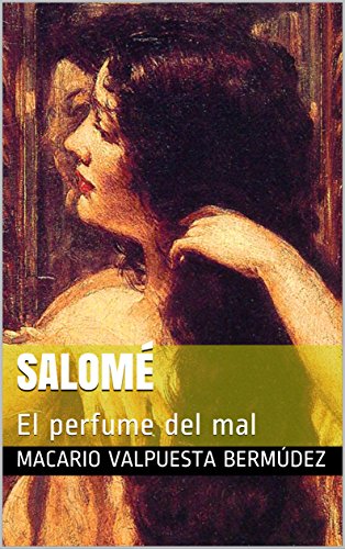 Salomé: El perfume del mal