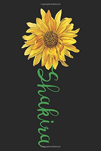 Shakira: A cute sunflower floral personalized Lined notebook gift idea for Women or little girls named Shakira to make her smile   for Mothers Day, or ... Daughter of all ages that like sunflowers.