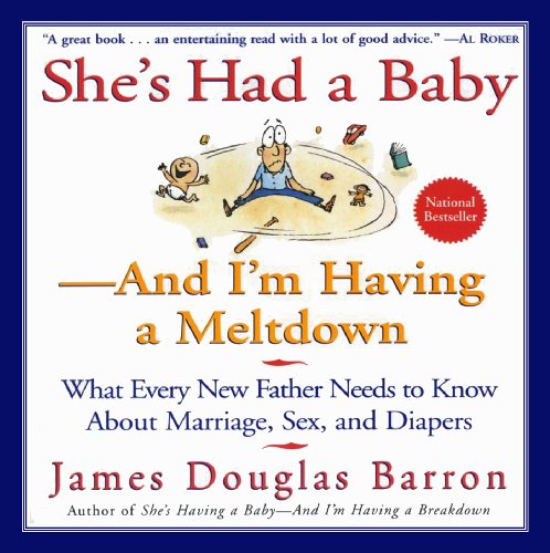 She's Had a Baby: And I'm Having A Meltdown (English Edition)