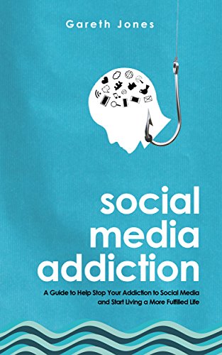 Social Media Addiction: A Guide to Help Stop Your Addiction to Social Media and Start Living a More Fulfilled Life (Mark Zuckerberg, Kim Kardashian, Isolation, ... Search For Friend) (English Edition)