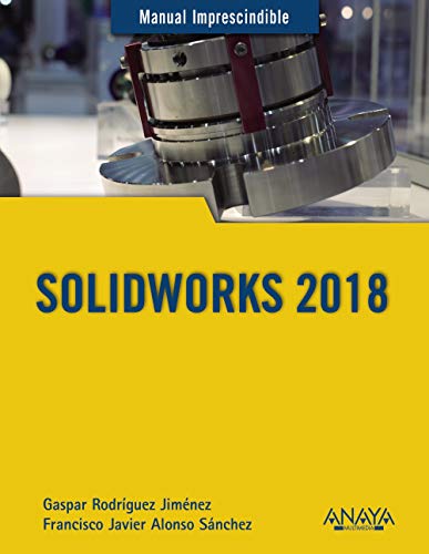 SOLIDWORKS 2018 (Manuales Imprescindibles)