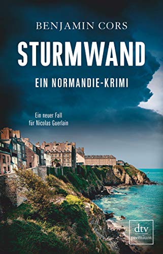 Sturmwand: Ein Normandie-Krimi (Nicolas Guerlain ermittelt 5) (German Edition)