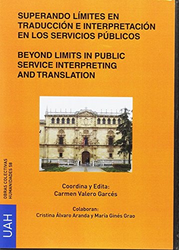 Superando límites en traducción e interpretación en los servicios públicos: 58 (OBRAS COLECTIVAS HUMANIDADES)