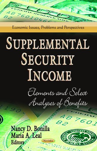 Supplemental Security Income: Elements & Select Analyses of Benefits (Economic Issues Problems Persp)