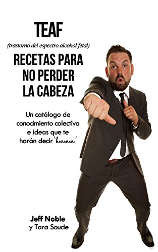 TEAF Recetas Para no Perder la Cabeza: Un catálogo de conocimiento colectivo e ideas que te harán decir “hmmm”