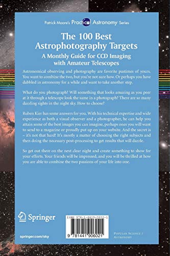 The 100 Best Astrophotography Targets: A Monthly Guide for CCD Imaging with Amateur Telescopes (The Patrick Moore Practical Astronomy Series)
