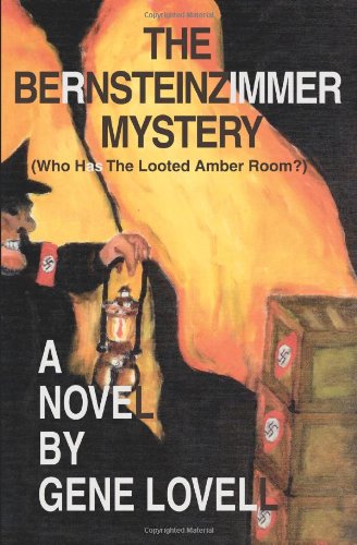 The Bernsteinzimmer Mystery: (Who Has the Looted Amber Room?)