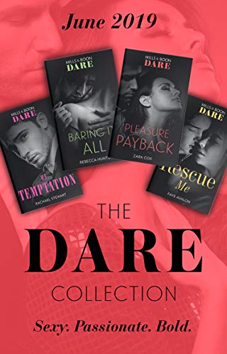 The Dare Collection June 2019: Pleasure Payback (The Mortimers: Wealthy & Wicked) / Rescue Me / Mr Temptation / Baring It All (English Edition)