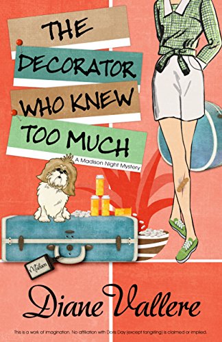 The Decorator Who Knew Too Much (A Madison Night Mystery Book 4) (English Edition)