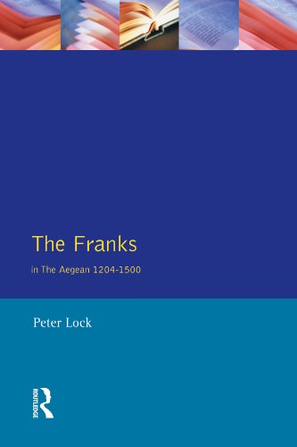 The Franks in the Aegean: 1204-1500 (English Edition)