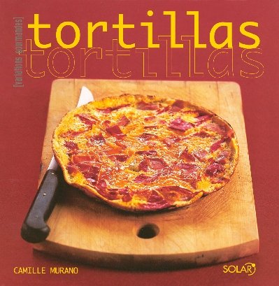 Tortillas (Variations gourmandes)