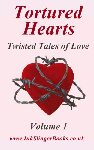 Tortured Hearts - Twisted Tales of Love - Volume 1 (English Edition)