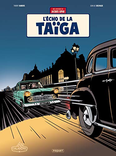 Une Aventure de Jacques Gipar T8: L'écho de la taÏga (CALANDRE)