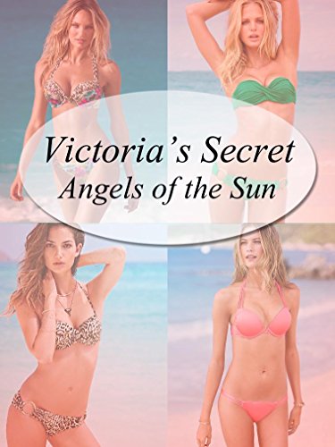 Victoria's Secret: Angels of the Sun (English Edition)