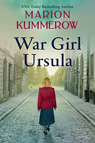 War Girl Ursula: A bittersweet novel of WWII (War Girls Book 1) (English Edition)