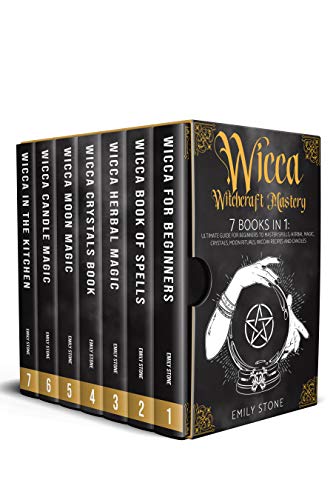 WICCA WITCHCRAFT MASTERY: 7 Books In 1: Ultimate Guide For Beginners to Master Spells, Herbal Magic, Crystals, Moon Rituals, Wiccan Recipes and Candles (English Edition)