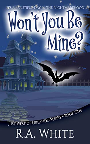 Won't You Be Mine?: It's a Beautiful Day in the Nightmarehood (Just West of Orlando Book 1) (English Edition)