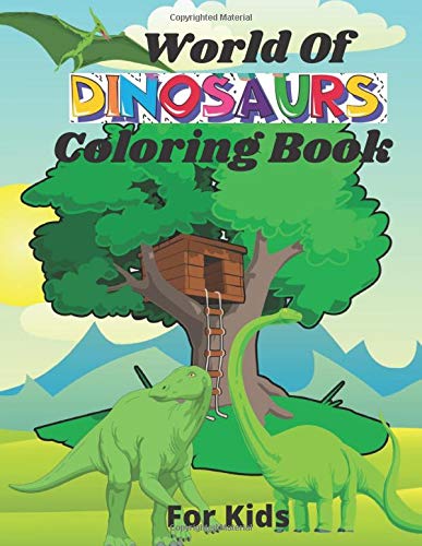 World Of Dinosaurs Coloring Book For Kids: I Am Artist, Confident, Brave & Beautiful. Age 4-8 -US Edition- (Coloring Book For Kids)