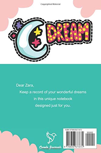 Zara's Book of Dreams: Cute Personalized Notebook for Zara. Dream Keeper Journal for Girls -  6 x 9 in 150 Pages for Doodling and Taking Notes (Customized Dream Diary For Kids)