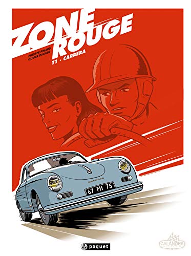 Zone Rouge 1 : Carrera (French Edition)