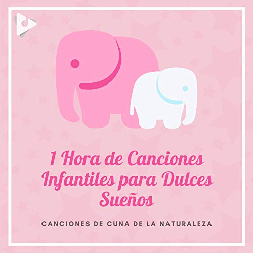 1 Hora de Canciones Infantiles para Dulces Sueños