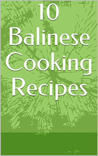 10 Balinese Cooking Recipes (English Edition)