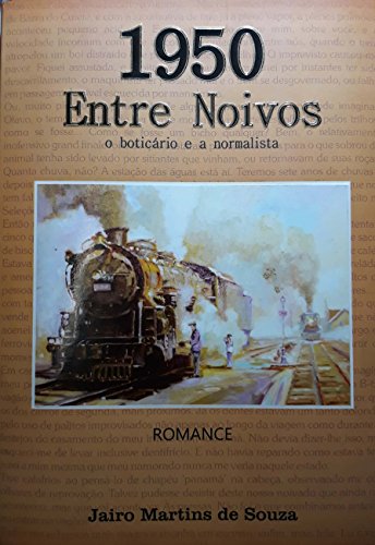 1950 ENTRE NOIVOS: O BOTICÁRIO E A NORMALISTA (Portuguese Edition)