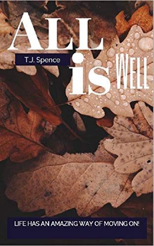 All Is Well: Life Goes On... (Circle of Friends Book 1) (English Edition)