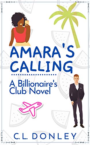 Amara's Calling: A Billionaire's Club Novel (Billionaire's Club Series Book 1) (English Edition)