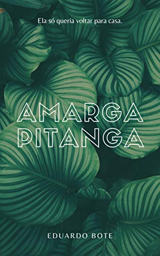 Amarga Pitanga (Portuguese Edition)