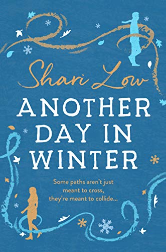 Another Day in Winter: An emotional, heart-warming read to curl up with in 2019! (A Winter Day Book Book 2)