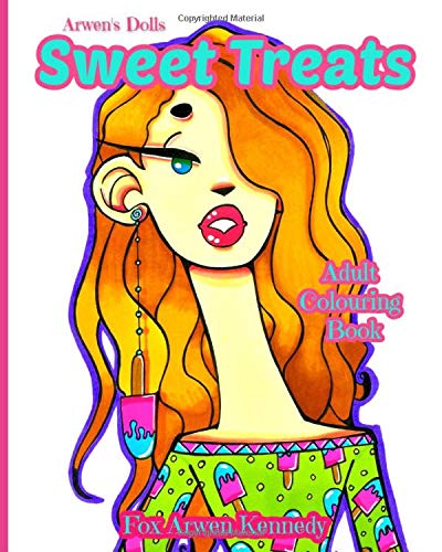 Arwen's Dolls Sweet Treats: Adult Colouring Book