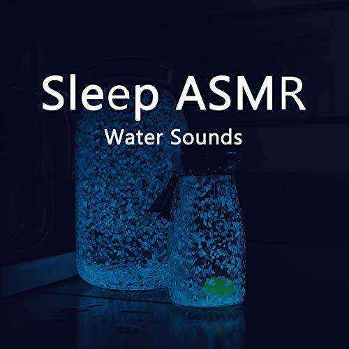 ASMR Sleep 22 (Water Sounds)