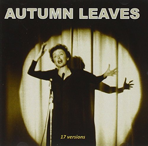 Autumn Leaves (17 Versions)