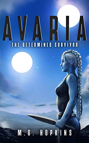 Avaria: The Determined Survivor (Book #1 in The Avaria Trilogy) (English Edition)