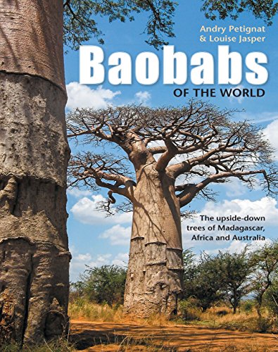 Baobabs of the World: The upside-down trees of Madagascar, Africa and Australia (English Edition)